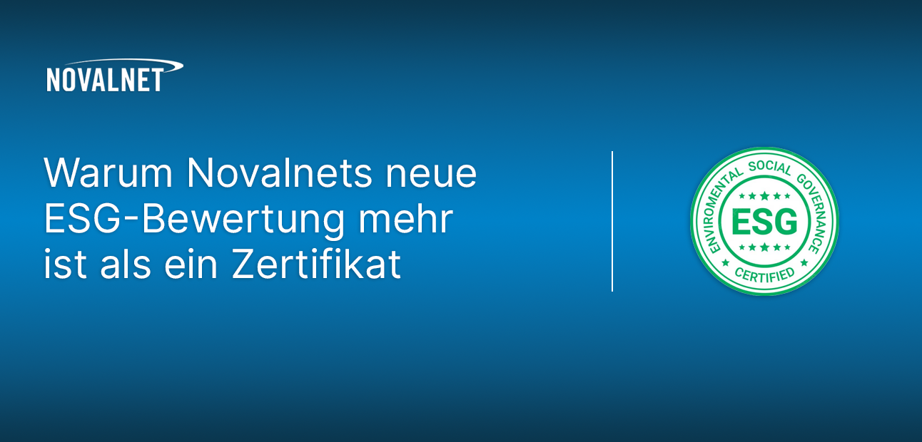 Warum Novalnets neue ESG-Bewertung mehr ist als ein Zertifikat